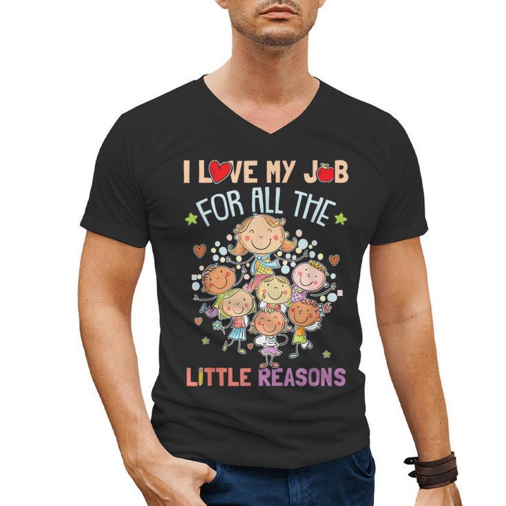 Teacher Teaching I Love My Job For All The Little Reasons Men's V-Neck T-Shirt