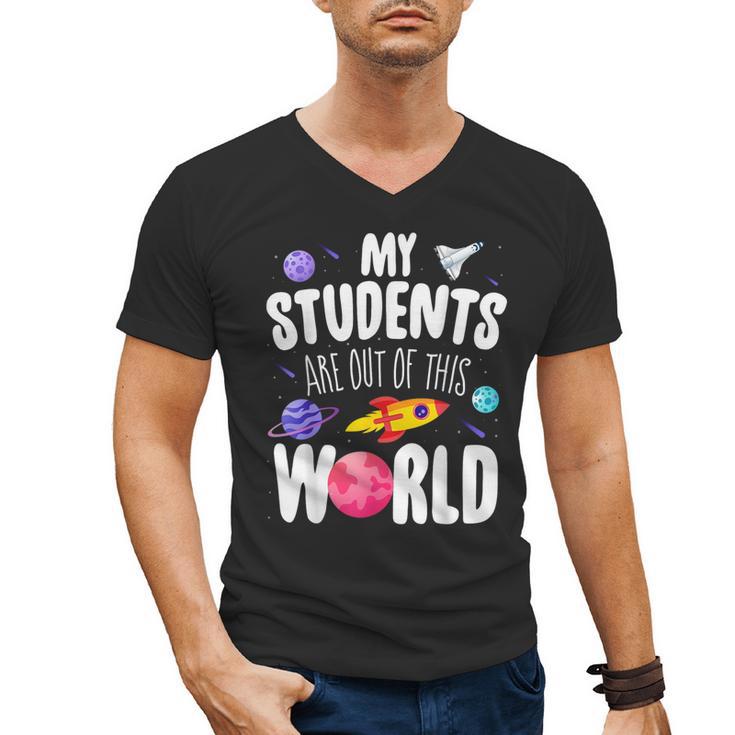 Teacher Tee My Students Are Out Of This World Space Men's V-Neck T-Shirt