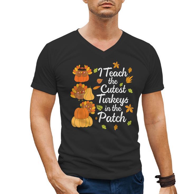 Teacher Thanksgiving I Teach The Cutest Turkeys In The Patch Men's V-Neck T-Shirt