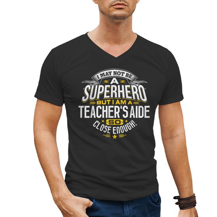 Teachers Aide Idea Professional Superhero Teachers Aides Men Women Men's V-Neck T-Shirt