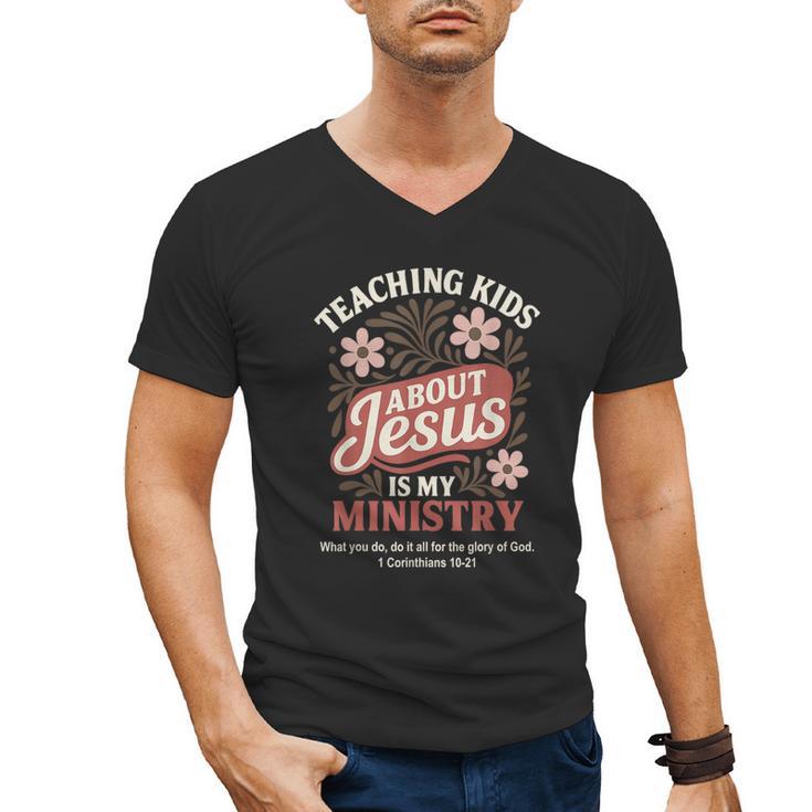 Teaching Kids About Jesus Is My Ministry Christian Teacher Men's V-Neck T-Shirt