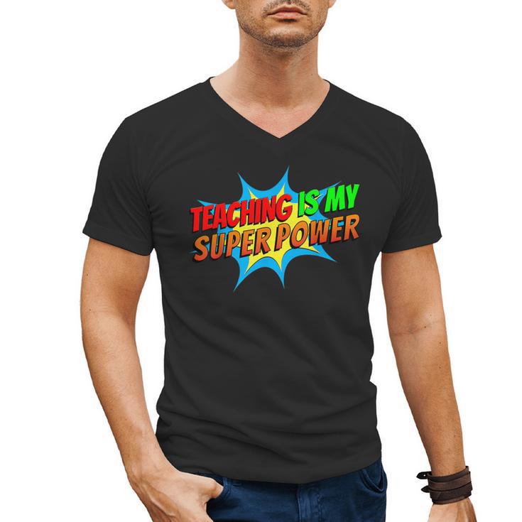 Teaching Is My Superpower Comic Back To School Teacher Men's V-Neck T-Shirt