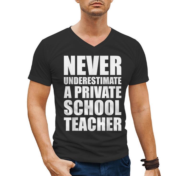 Never Underestimate A Private School Teacher Back To School Men's V-Neck T-Shirt