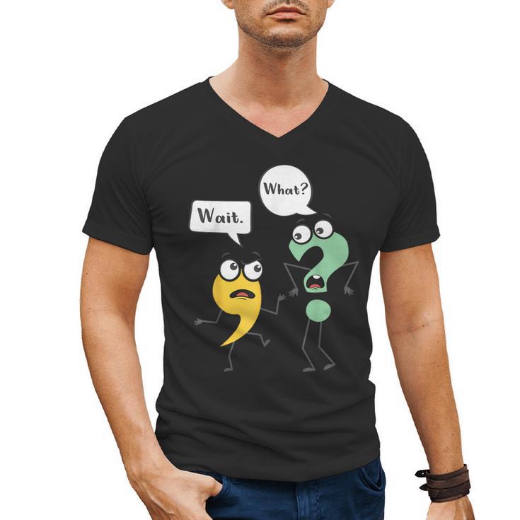 Wait What English Teacher Grammar Police Grammarian Men's V-Neck T-Shirt