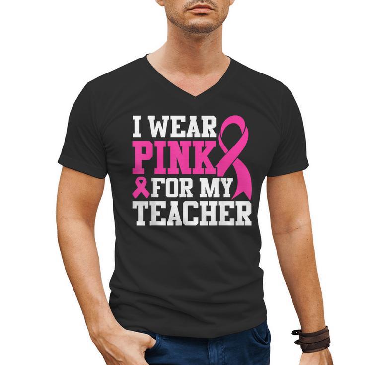 I Wear Pink For My Teacher Breast Cancer Awareness Men's V-Neck T-Shirt