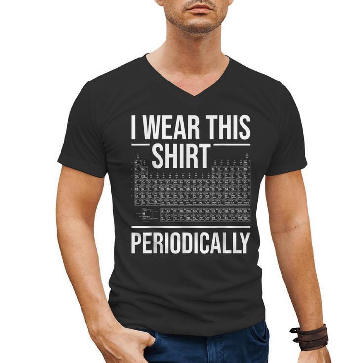I Wear This Shirt Periodically Chemistry Science Teacher For Men Women Girls Kids Men's V-Neck T-Shirt
