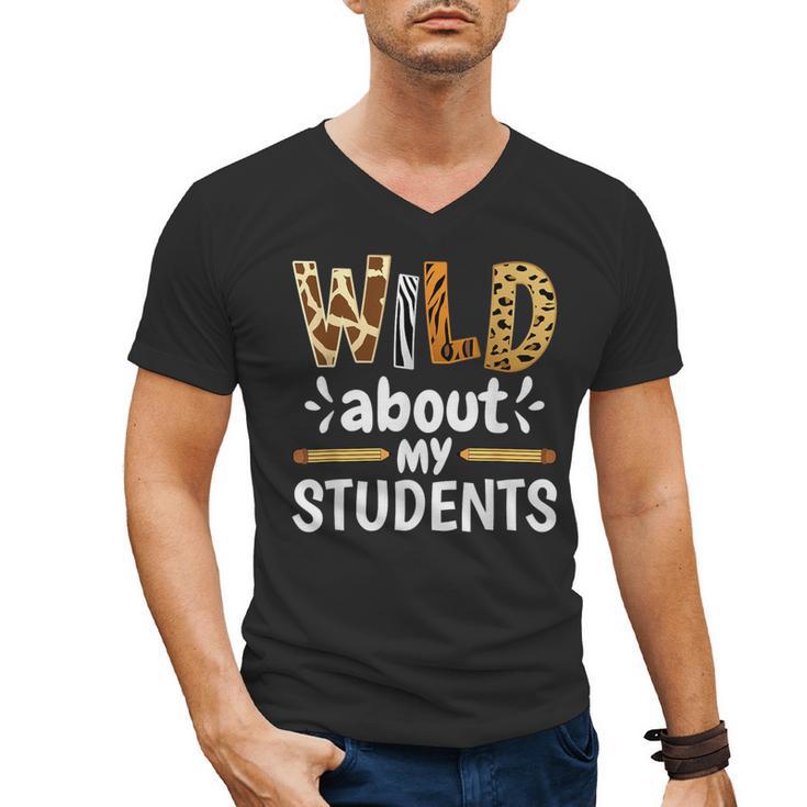 Wild About My Students School Teachers And Students Men's V-Neck T-Shirt