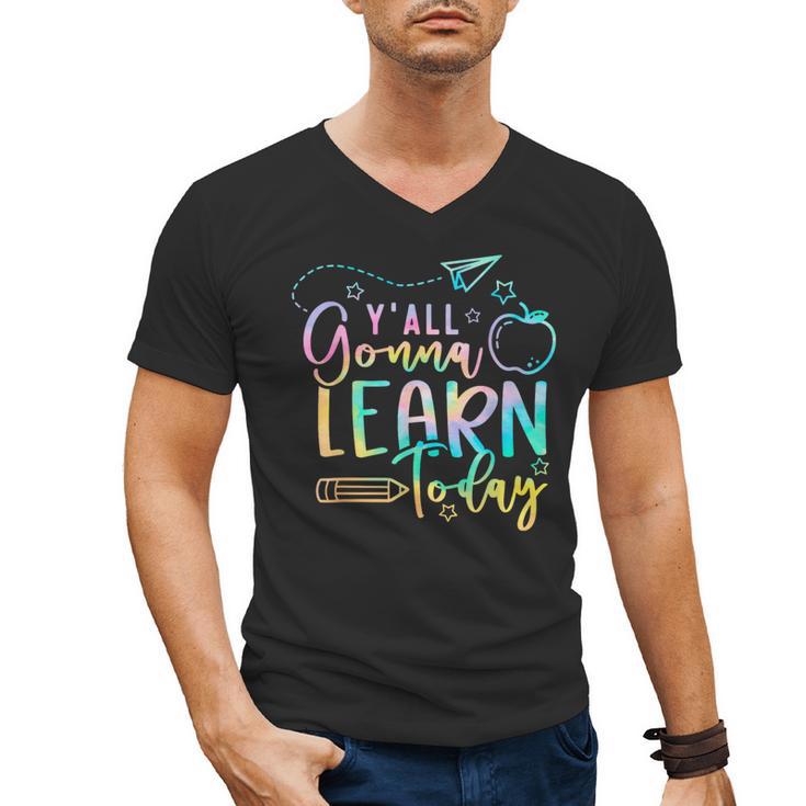 Y'All Gonna Learn Today Back To School Teacher Kids Men's V-Neck T-Shirt