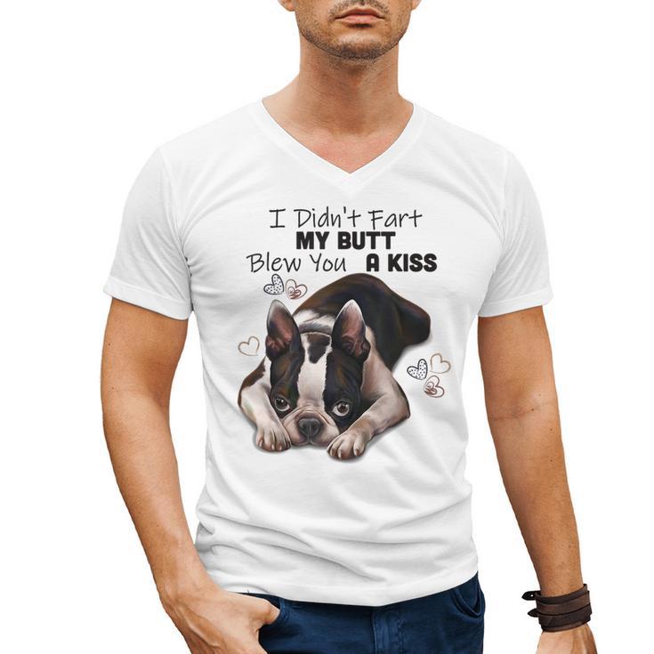 Boston Terrier Shirt I Didn't Fart My Butt Blew You A Kiss Men's V-Neck T-Shirt