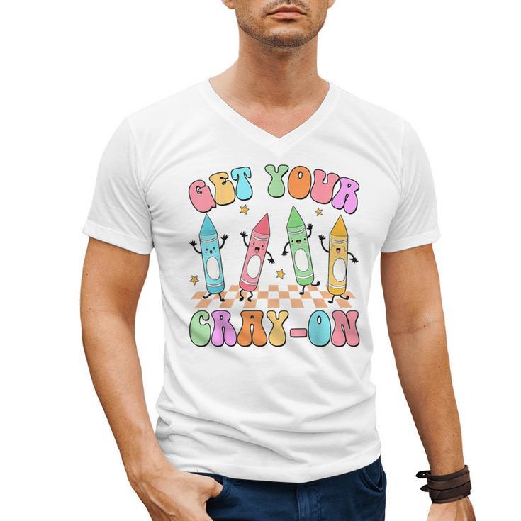 Get Your Cray-On Preschool Teacher Kindergarten Teacher Men's V-Neck T-Shirt