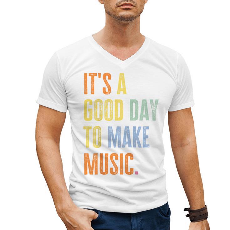 It's A Good Day To Make Music Music Lover Teacher Men's V-Neck T-Shirt