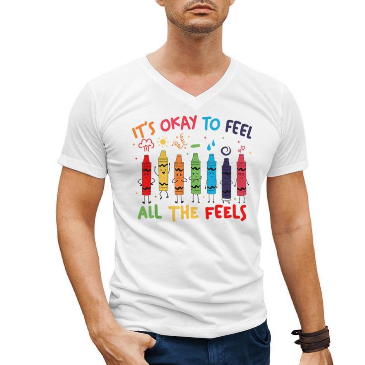 Its Okay To Feel All The Feels Mood Color Crayons Teacher Men's V-Neck T-Shirt
