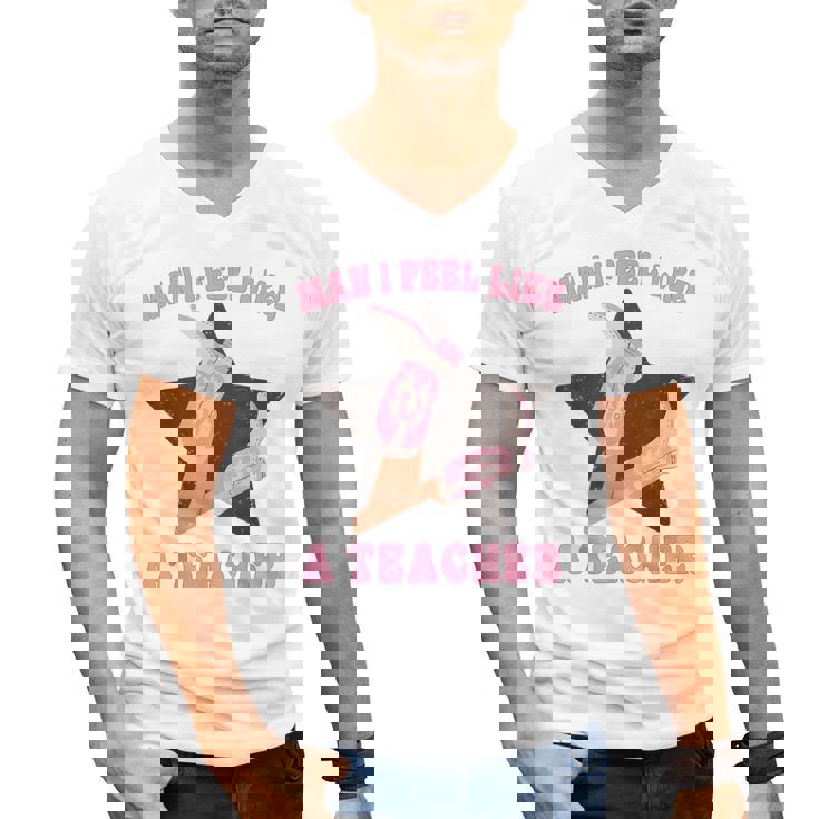 Man I Feel Like A Teacher Retro Western Country Cowgirl Men&#x27;s V-Neck T-Shirt