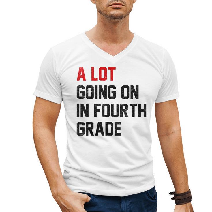 Teacher A Lot Going On In Fourth Grade Back To School Men's V-Neck T-Shirt