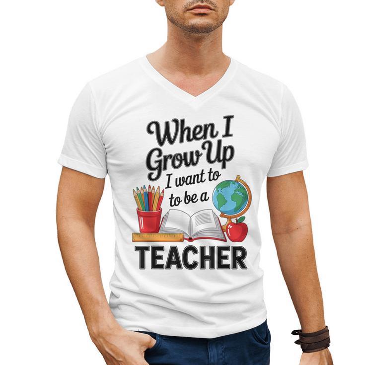When I Grow Up I Want To Be Teacher Kids Men's V-Neck T-Shirt