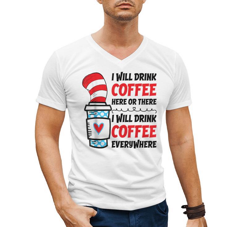 I Will Drink Coffee Here Or There Funny Teacher Teaching Men Women Girls Kids Men's V-Neck T-Shirt