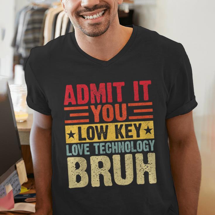 Admit It You Low Key Love Technology Bruh Teacher Kid Men's V-Neck T-Shirt, funny gift Admit It You Low Key Love Technology Bruh Teacher Kid Men's V-Neck T-Shirt, funny gift
