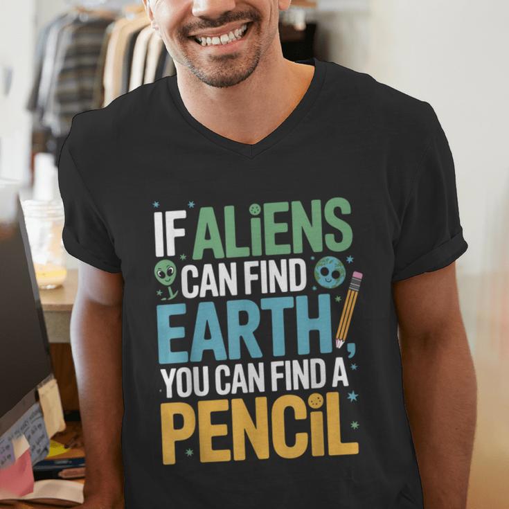 If Aliens Can Find Earth You Can Find a Pencil Teacher Men's V-Neck T-Shirt, funny gift