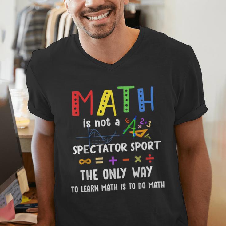 Back To School Math Is Not A Spectator Sport Math Teacher Men's V-Neck T-Shirt, funny gift Back To School Math Is Not A Spectator Sport Math Teacher Men's V-Neck T-Shirt, funny gift