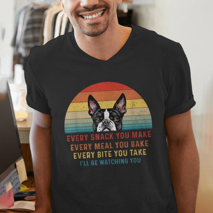 Boston Terrier Dog Every Snack You Make Every Meal You Bake Men Women Men's V-Neck T-Shirt, funny gift