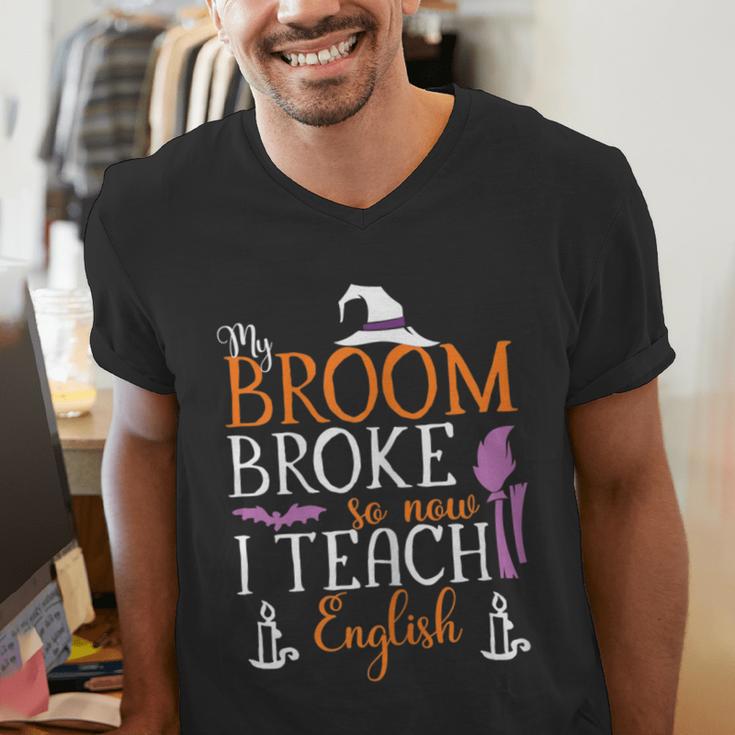 My Broom Broke So Now I Teach English English Teacher Witch Men's V-Neck T-Shirt, English Teacher Shirts, funny gift My Broom Broke So Now I Teach English English Teacher Witch Men's V-Neck T-Shirt, English Teacher Shirts, funny gift