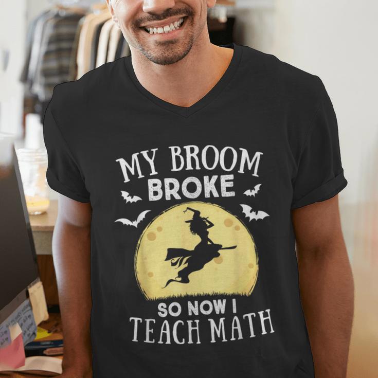 My Broom Broke So Now I Teach Math Teacher Halloween Costume For Men Women Men's V-Neck T-Shirt, funny gift My Broom Broke So Now I Teach Math Teacher Halloween Costume For Men Women Men's V-Neck T-Shirt, funny gift