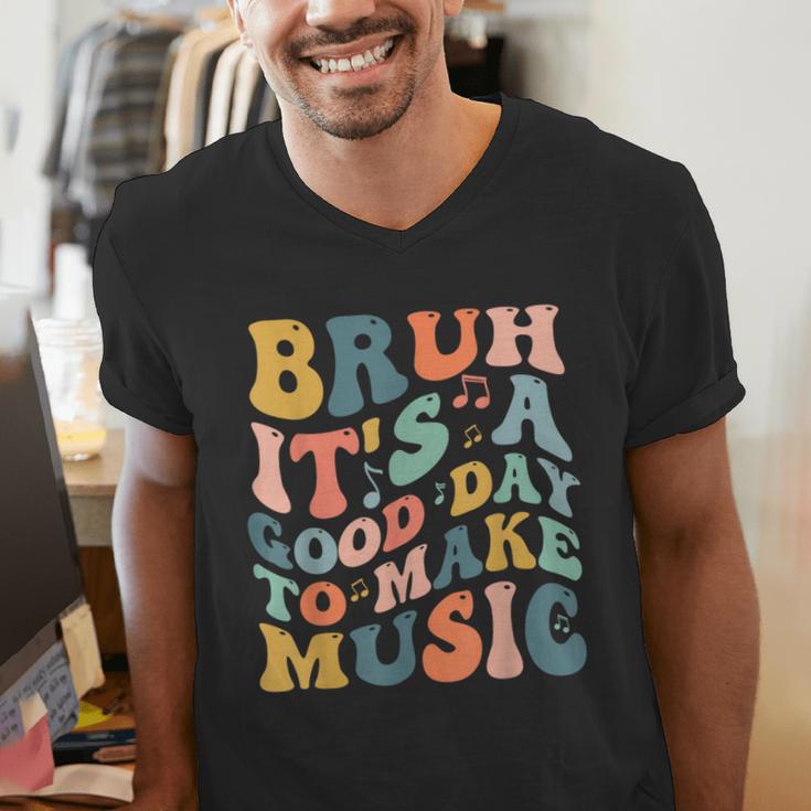 Bruh It's A Good Day To Make Music Musician Music Teacher Men's V-Neck T-Shirt, funny gift