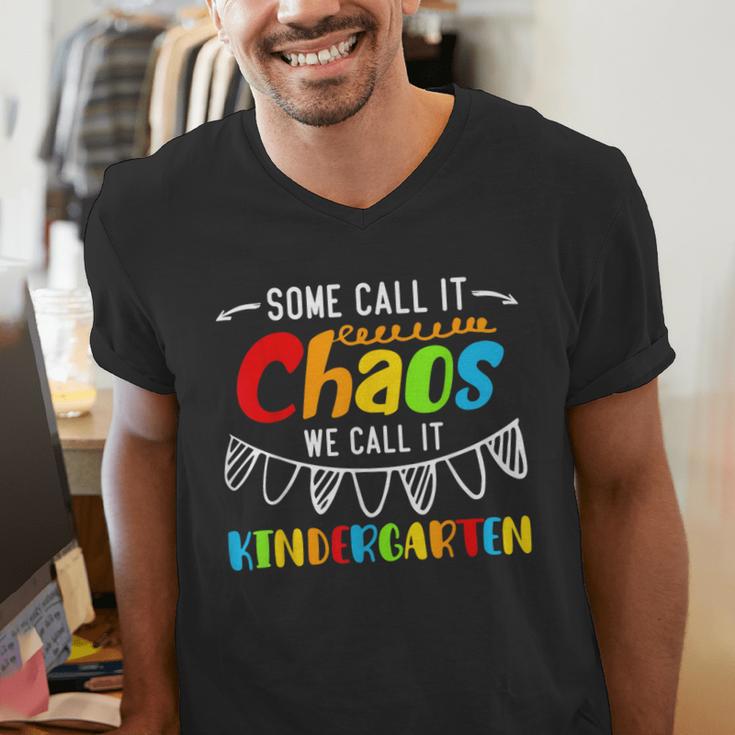 Some Call It Chaos We Call It Kindergarten Teacher Men's V-Neck T-Shirt, funny gift