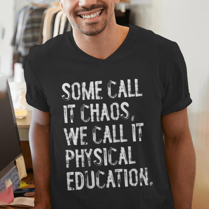 Some Call It Chaos We Call It Physical Education Teacher Men's V-Neck T-Shirt, funny gift Some Call It Chaos We Call It Physical Education Teacher Men's V-Neck T-Shirt, funny gift