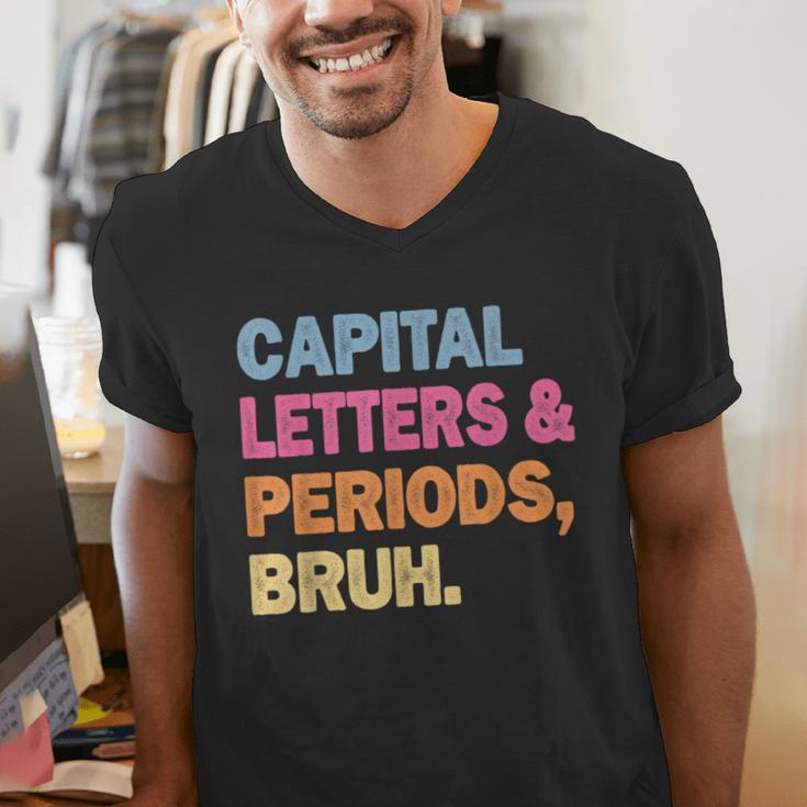 Capital Letters And Periods Bruh Teacher Bruh Teache Men's V-Neck T-Shirt, funny gift