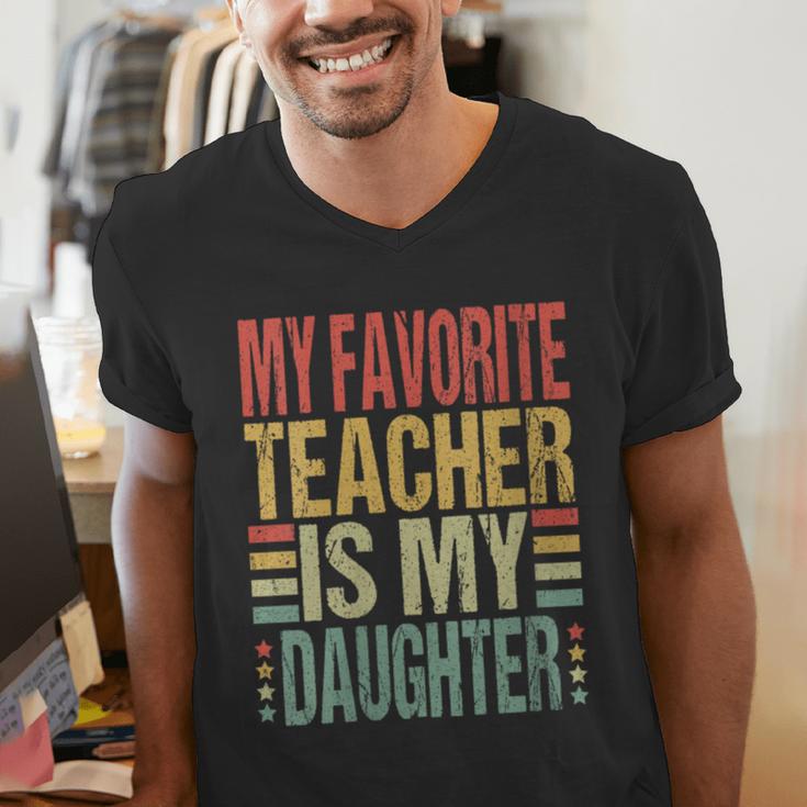 Dad My Favorite Teacher Is My Daughter Proud Daddy Men's V-Neck T-Shirt, funny gift Dad My Favorite Teacher Is My Daughter Proud Daddy Men's V-Neck T-Shirt, funny gift