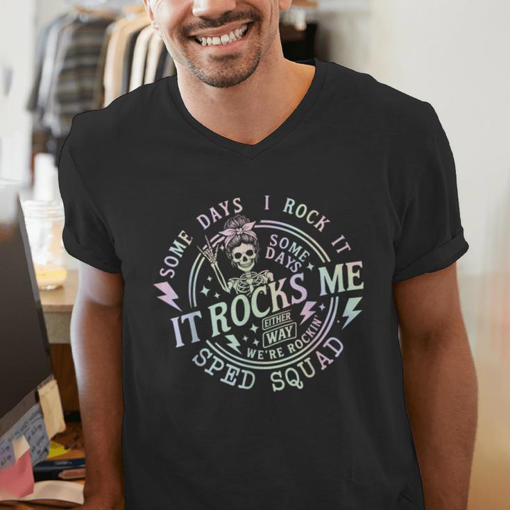 Some Days I Rock It Some Days It Rocks Me Teacher Sped Squad Men's V-Neck T-Shirt, funny gift