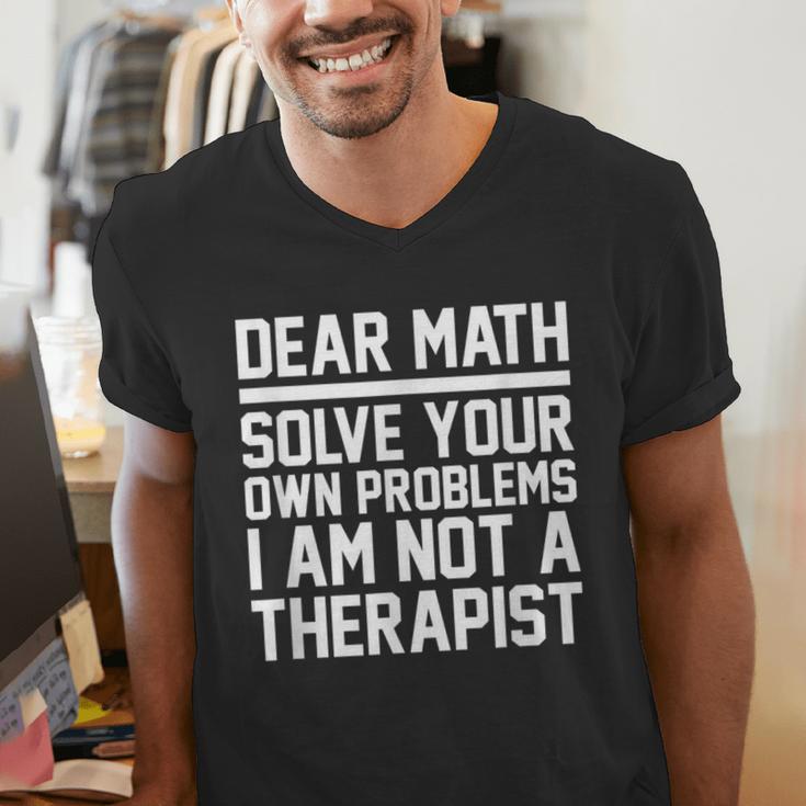 Dear Math Grow Up Solve Your Own Problems Math Teacher Men's V-Neck T-Shirt, funny gift Dear Math Grow Up Solve Your Own Problems Math Teacher Men's V-Neck T-Shirt, funny gift