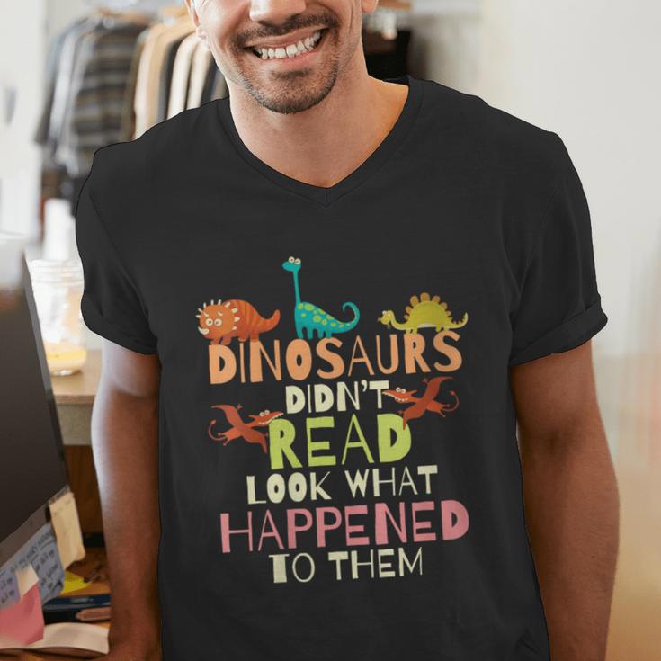 Dinosaurs Didnt Read Look What Happened To Them Teacher Men's V-Neck T-Shirt, funny gift Dinosaurs Didnt Read Look What Happened To Them Teacher Men's V-Neck T-Shirt, funny gift