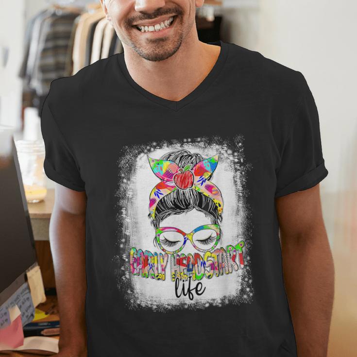 Early Head Start Life Messy Bun Back To School Teacher Women Men's V-Neck T-Shirt, funny gift Early Head Start Life Messy Bun Back To School Teacher Women Men's V-Neck T-Shirt, funny gift