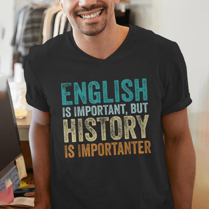 English Is Important But History Is Importanter Teacher Men's V-Neck T-Shirt, History Teacher Shirts, English Teacher Shirts, funny gift English Is Important But History Is Importanter Teacher Men's V-Neck T-Shirt, History Teacher Shirts, English Teacher Shirts, funny gift