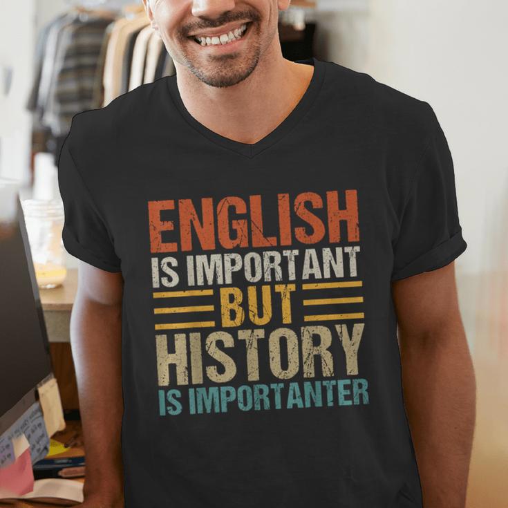 English Is Important But History Is Importanter Teachers Men Women Girls Kids Men's V-Neck T-Shirt, History Teacher Shirts, English Teacher Shirts, funny gift