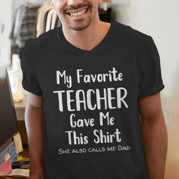 My Favorite Teacher Gave Me This Shirt Dad Daughter Men's V-Neck T-Shirt, funny gift My Favorite Teacher Gave Me This Shirt Dad Daughter Men's V-Neck T-Shirt, funny gift