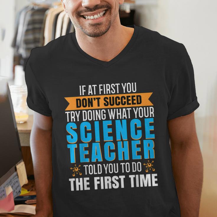 If At First You Don't Succeed Try Doing What Science Teacher Men's V-Neck T-Shirt, Science Teacher Shirts, funny gift