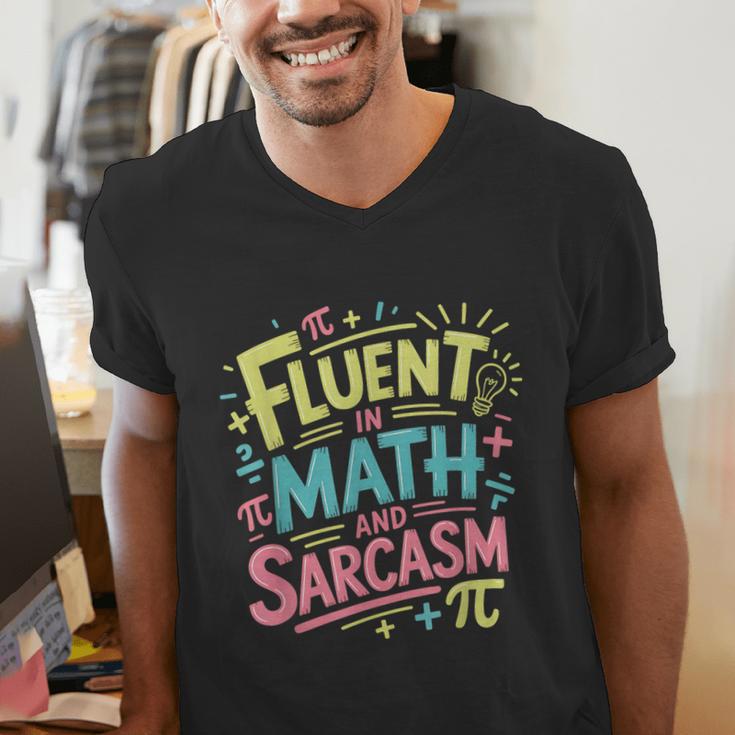 Fluent In Math And Sarcasm Math Teacher Appreciation Men's V-Neck T-Shirt, funny gift Fluent In Math And Sarcasm Math Teacher Appreciation Men's V-Neck T-Shirt, funny gift