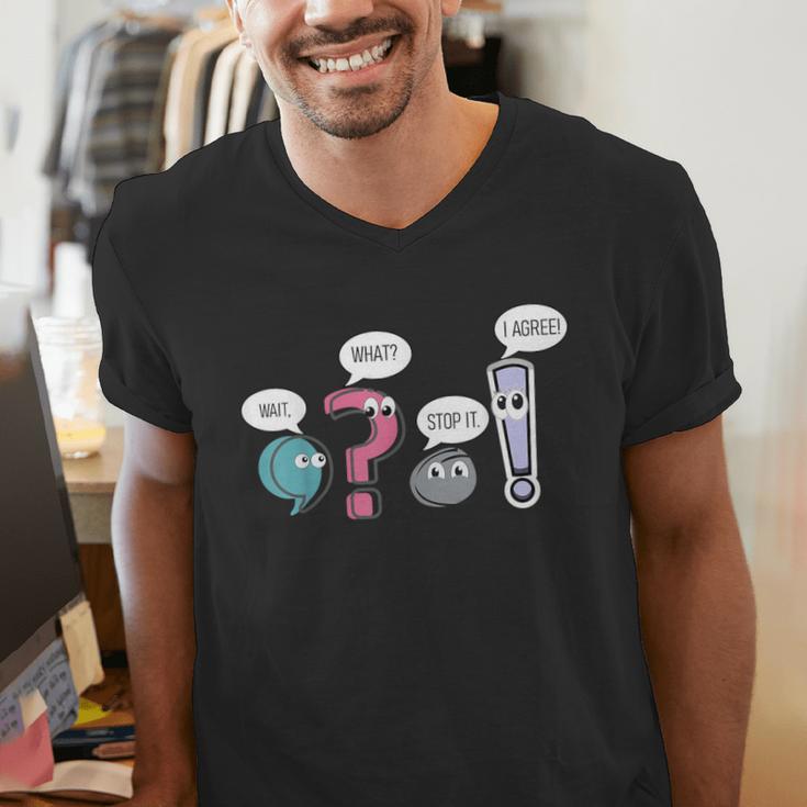 Grammar TeacherWait What Stop It I Agree Men's V-Neck T-Shirt, funny gift