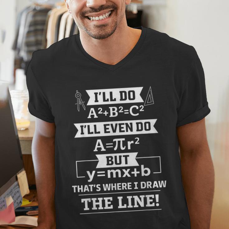 I'Ll Even Do That's Where I Draw The Line Math Teacher Joke Men's V-Neck T-Shirt, funny gift I'Ll Even Do That's Where I Draw The Line Math Teacher Joke Men's V-Neck T-Shirt, funny gift