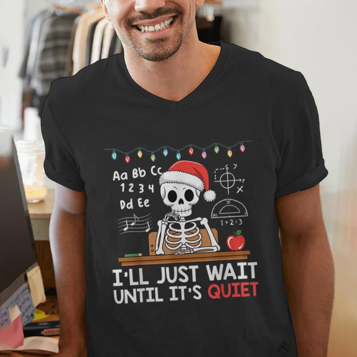 I'Ll Just Wait Until It's Quiet Skeleton Teacher Christmas Men's V-Neck T-Shirt, funny gift I'Ll Just Wait Until It's Quiet Skeleton Teacher Christmas Men's V-Neck T-Shirt, funny gift