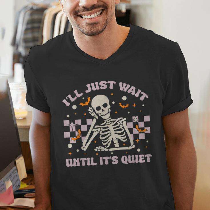 I'Ll Just Wait Until It's Quiet Skeleton Teacher Men's V-Neck T-Shirt, funny gift I'Ll Just Wait Until It's Quiet Skeleton Teacher Men's V-Neck T-Shirt, funny gift