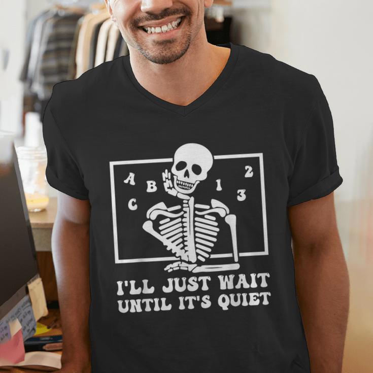 I'Ll Just Wait Until It's Quiet Teacher Men Women Men's V-Neck T-Shirt, funny gift I'Ll Just Wait Until It's Quiet Teacher Men Women Men's V-Neck T-Shirt, funny gift