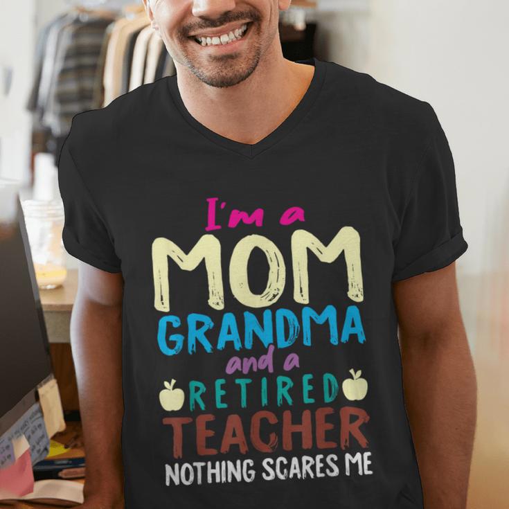 I'm Mom Grandma And A Retired Teacher Nothing Scares Me Men Women Men's V-Neck T-Shirt, funny gift I'm Mom Grandma And A Retired Teacher Nothing Scares Me Men Women Men's V-Neck T-Shirt, funny gift