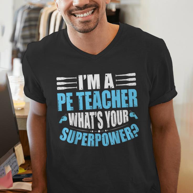 I'm A PE Teacher What's Your Superpower Physical Education Men's V-Neck T-Shirt, Pe Teacher Shirts, funny gift I'm A PE Teacher What's Your Superpower Physical Education Men's V-Neck T-Shirt, Pe Teacher Shirts, funny gift