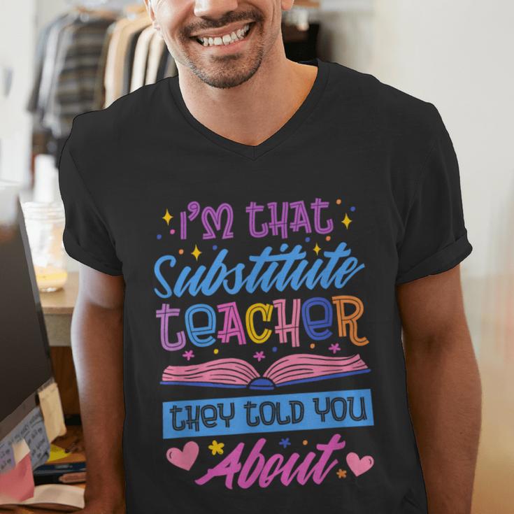 I'M That Substitute Teacher They Told Substitute Teacher Men's V-Neck T-Shirt, funny gift