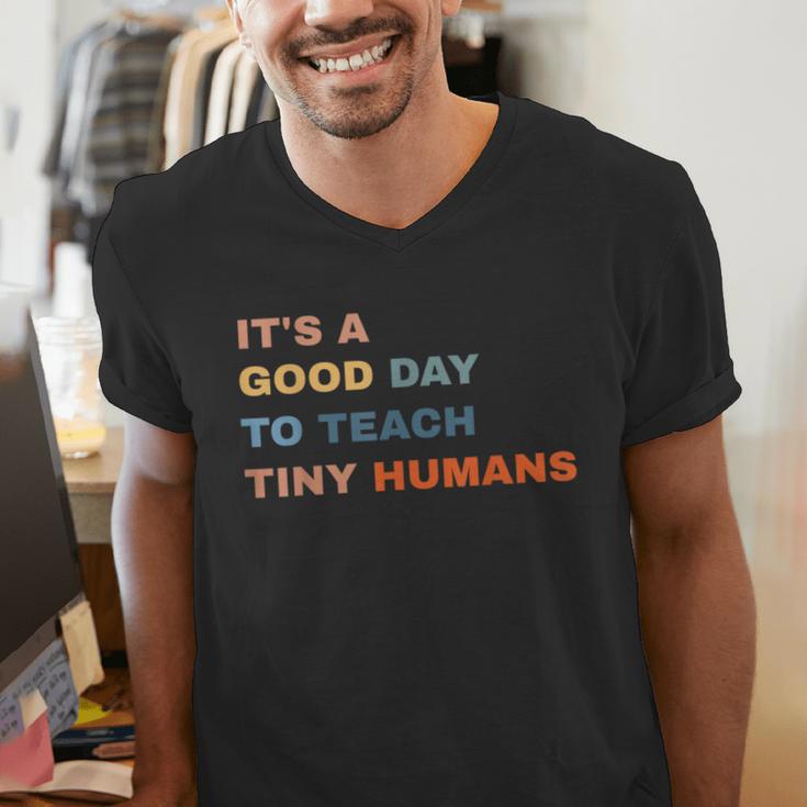 It's a Good Day To Teach Tiny Humans I Teacher Men's V-Neck T-Shirt, funny gift It's a Good Day To Teach Tiny Humans I Teacher Men's V-Neck T-Shirt, funny gift