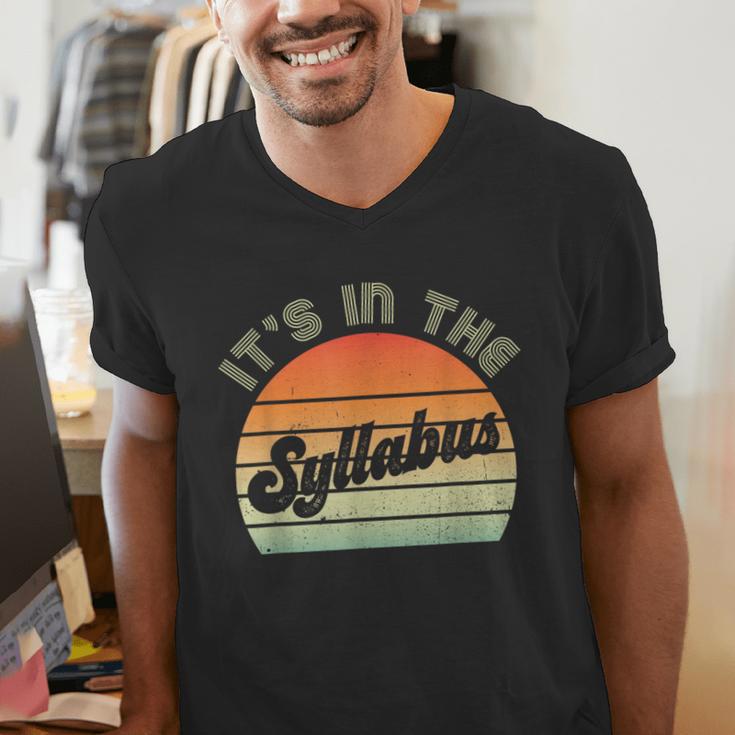 It's In The Syllabus Shirt Professor Saying College Teacher For Men Women Men's V-Neck T-Shirt, funny gift